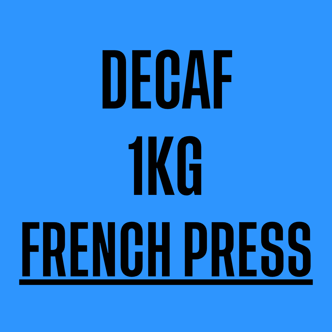 Decaf FRENCH PRESS 1KG
