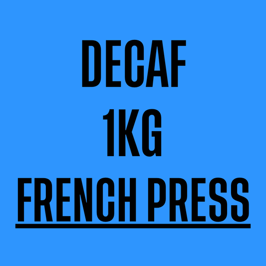 Decaf FRENCH PRESS 1KG