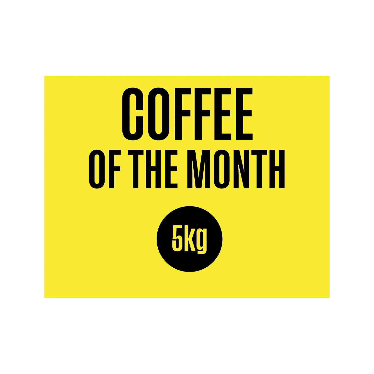 Coffee of the Month Wholebean 5KG Refill Bucket £114